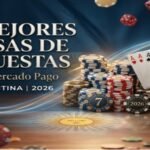 7 Mejores casas de apuestas con Mercado Pago Argentina 2026 