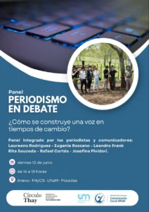 El Círculo Thay y la Facultad de Humanidades de la UNaM invitan al panel Periodismo en Debate